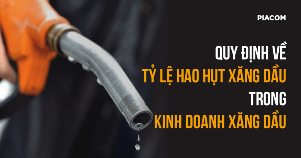 Quy định về tỷ lệ hao hụt xăng dầu trong kinh doanh xăng dầu