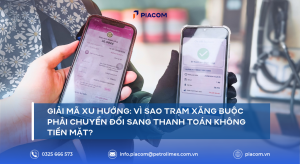 GIẢI MÃ XU HƯỚNG: VÌ SAO TRẠM XĂNG BUỘC PHẢI CHUYỂN ĐỔI SANG THANH TOÁN KHÔNG TIỀN MẶT?